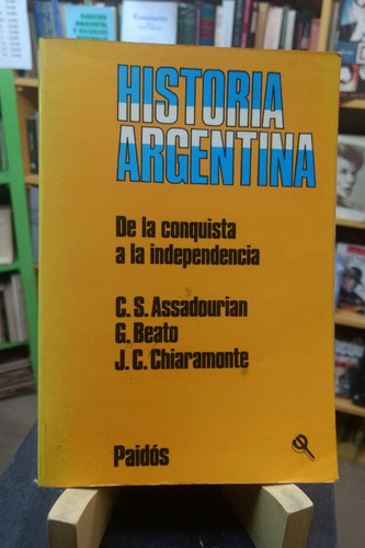 Historia Argentina D Conquista A Independencia 2 Assadourian