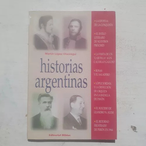 Historias Argentinas  Martin Lopez Olaciregui