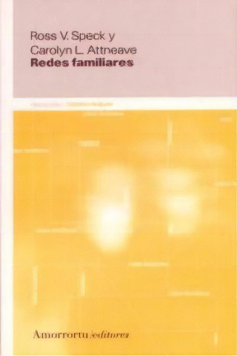 Redes Familiares, De Speck, Ross V.. Editorial Amorrortu Editores España Sl, Tapa Blanda En Español