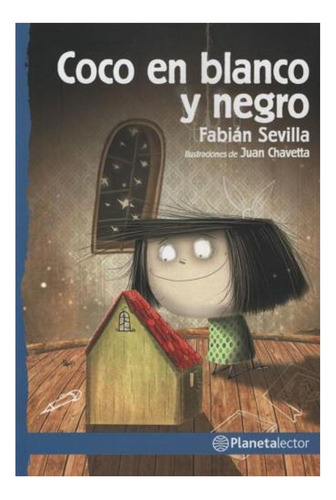 Coco En Blanco Y Negro Fabian Sevilla Grupo Editorial Plane