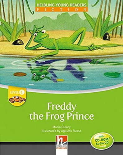 Freddy The Frog Prince - With Cd-rom And Audio Cd - Level A: Helbling Young Readers, De Cleary, Maria. Editora Helbling Languages ***, Capa Mole, Edição 1ª Edição - 2014 Em Inglês