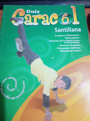Enciclopedia Santillana GuĂa Caracol 6