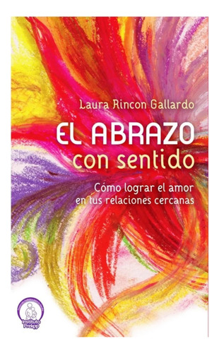 El Abrazo Con Sentido