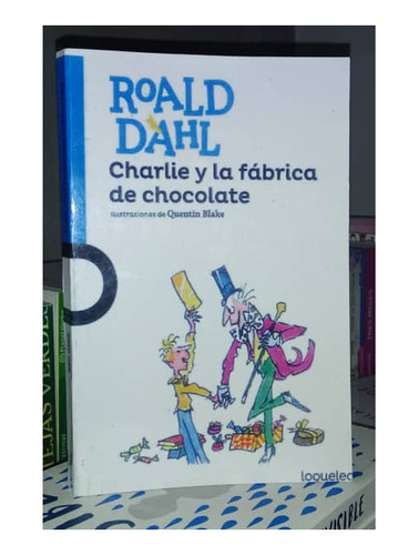 Libro Charlie Y La Fabrica De Chocolate De Roald Dahl