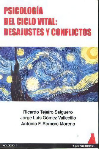 Psicologãâa Del Ciclo Vital: Desajustes Y Conflictos, De Tejeiro Salguero, Ricardo. Editorial El Gato Rojo, Tapa Blanda En Español