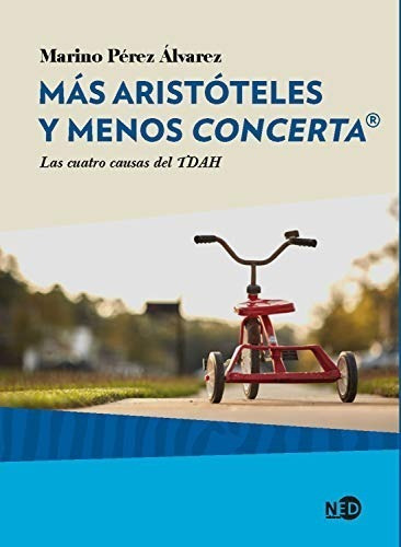 * Mas Aristoteles Y Menos Concerta * P. Alvarez Tdah Causas