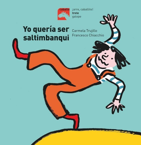 Yo Querãâa Ser Saltimbanqui, De Trujillo, Carmela. Combel Editorial, Tapa Dura En Español