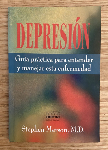 Depresión, Guía Práctica Para Manejarla, Stephen Merson, M.d (Reacondicionado)