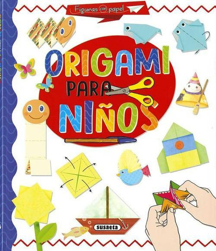 Libro: Origami Para Niños. Vv.aa.. Susaeta Ediciones