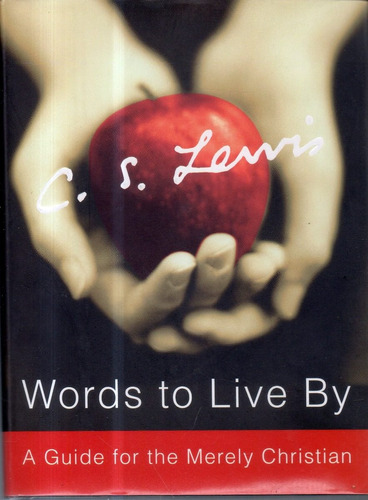 Words To Live By C.s. Lewis Libro Usado En Inglés