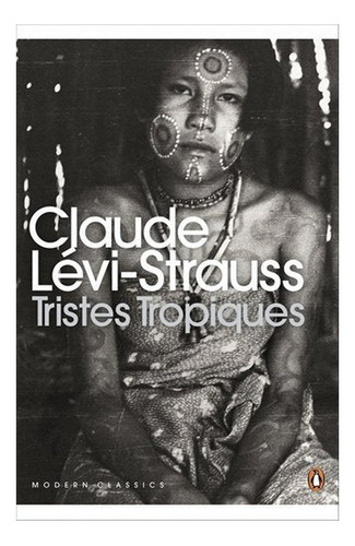 Tristes Tropiques - Claude Lévi-strauss. Eb01