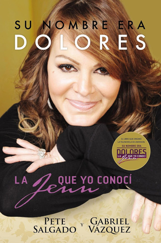 Libro: Su Nombre Era Dolores: La Jenn Que Yo Conocí (spanish