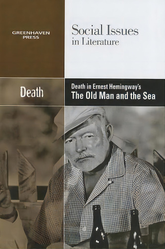 Death In Ernest Hemingway's The Old Man And The Sea, De Dedria Bryfonski. Editorial Cengage Gale, Tapa Blanda En Inglés