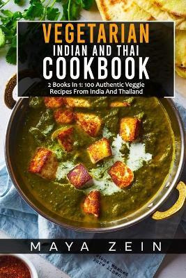 Libro Vegetarian Indian And Thai Cookbook : 2 Books In 1:...