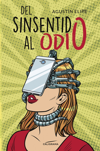 Del Sinsentido Al Odio, De Elipe , Agustín.., Vol. 1.0. Editorial Caligrama, Tapa Blanda, Edición 1.0 En Español, 2018