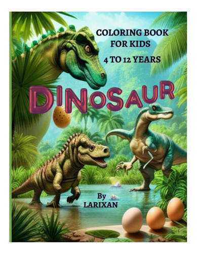 Libro: Libro De Colorear De Dinosaurios Para Niños: Libro De