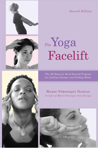 Book : The Yoga Facelift - Nadeau, Marie Veronique