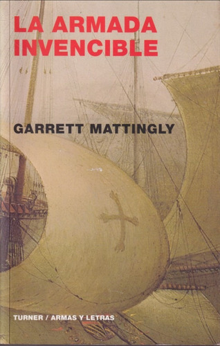 La Armada Invencible Garett Mattingly Turner
