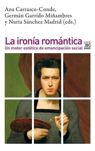 Libro: La Ironia Romantica. Carrasco-conde, Ana Garrido Miña