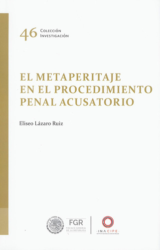 Libro: El Metaperitaje En El Procedimiento Penal Acusatorio