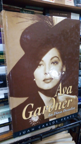 Juan Carlos Prats  Ava Gardner La Diosa Descalza 