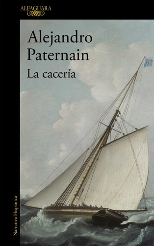 La Caceria* - Alejandro Paternain