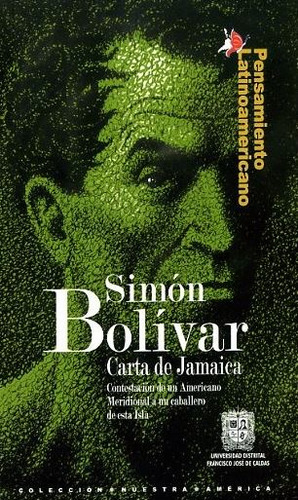 Simón Bolívar: Carta Jamaica, De Varios Autores. Serie 9587871395, Vol. 1. Editorial U. Distrital Francisco José De C, Tapa Blanda, Edición 2015 En Español, 2015