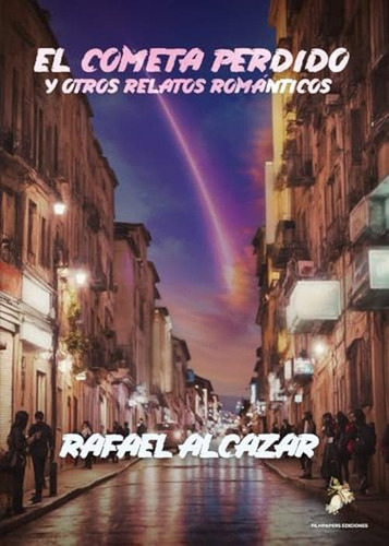 El Cometa Perdido Y Otros Relatos Romanticos (spanish Editio