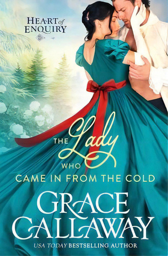 The Lady Who Came In From The Cold, De Grace Callaway. Editorial Colchester & Page, Tapa Blanda En Inglés
