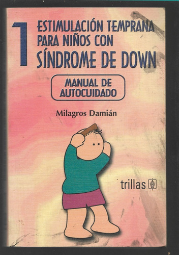 Estimulacion Temprana Para Ninos Com Síndrome De Down Vol 1