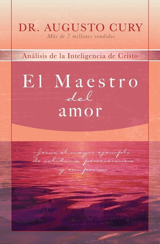 El Maestro Del Amor - Dr. Augusto Cury