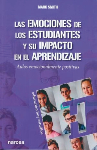 Las Emociones De Los Estudiantes Y Su Impacto En El Apren...