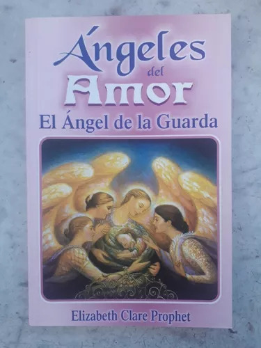 Ángeles Del Amor - El Ángel De La Guarda De Elizabeth Clare