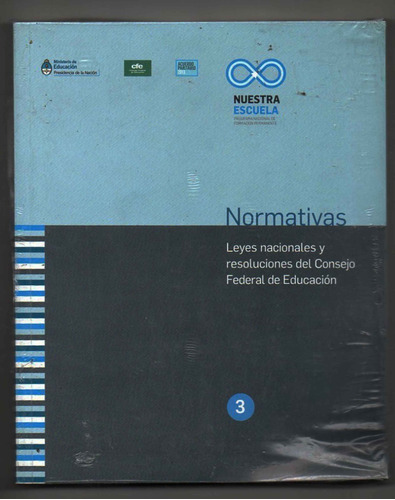 Nuestra Escuela 3 Normativas. Leyes Nacionales Resoluciones