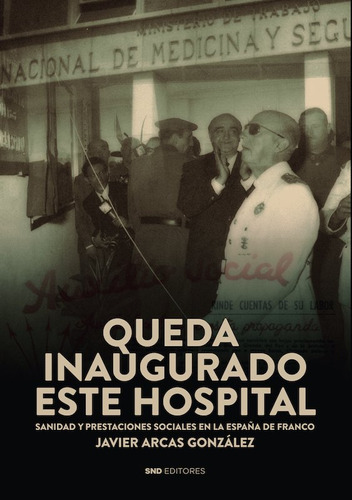 Libro Queda Inaugurado Este Hospital - Arcas Gonzalez, Ja...