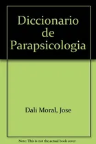Comprar Diccionario De Parapsicologia (parapsicologia) ( Agotado )
