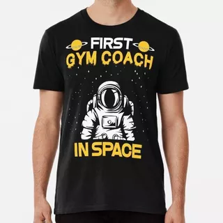 Remera Gym Coach In Space Cool Gift Algodon Premium