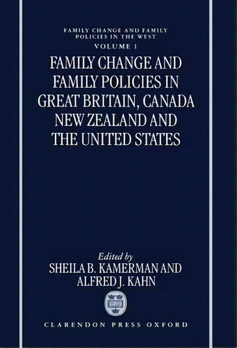 Family Change And Family Policies In Great Britain, Canada, New Zealand, And The United States, De Sheila B. Kamerman. Editorial Oxford University Press, Tapa Dura En Inglés