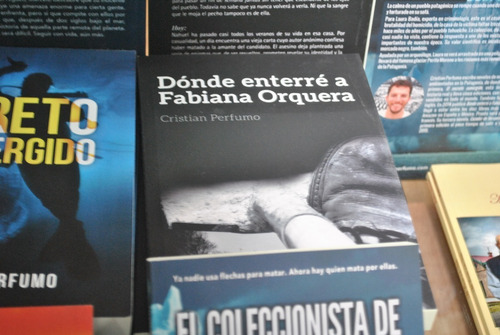 Imagen 1 de 3 de Libro Dónde Enterré A Fabiana Orquera, De Cristian Perfumo