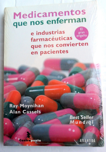 Medicamentos Que Nos Enferman - Ray Moynihan * Alan Cassels