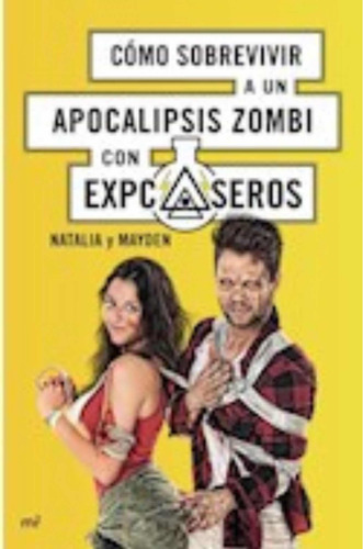 Como Sobrevivir A Un Apocalipsis Zombie Con Expcaseros