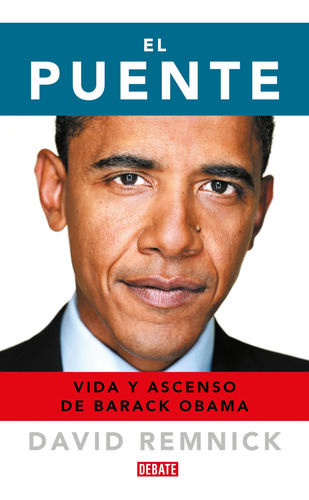 El Puente: Vida Y Ascenso De Barack Obama (biografías Y Memo