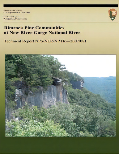 Rimrock Pine Communities At The New River Gorge National River, De National Park Service. Editorial Createspace Independent Publishing Platform, Tapa Blanda En Inglés