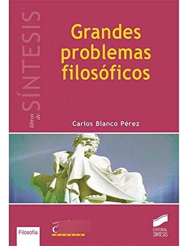 Libro Grandes Problemas Filosóficos De Carlos Blanco Pérez