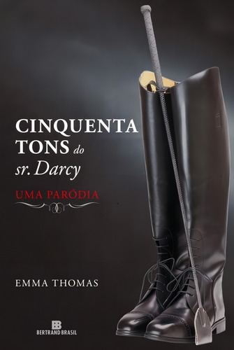 Cinquenta tons do Sr. Darcy: Uma paródia, de Thomas, Emma. Editorial Editora Bertrand Brasil Ltda., capa mole em português, 2012