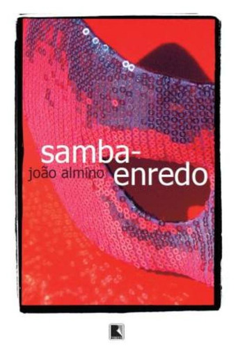 Samba enredo, de Almino, João. Editora Record Ltda., capa mole em português, 2012
