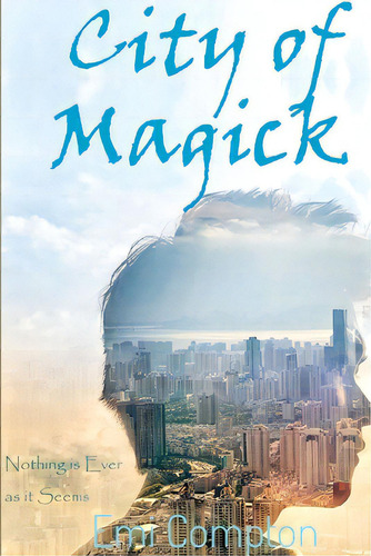 City Of Magick, De Compton, Emi. Editorial Lulu Pr, Tapa Blanda En Inglés