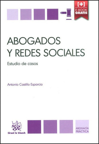 Abogados Y Redes Sociales. Estudio De Casos, De Antonio Castillo Esparcia. Editorial Distrididactika, Tapa Blanda, Edición 2014 En Español