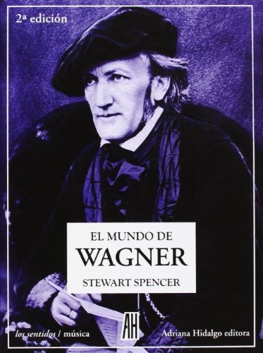 Libro El Mundo De Wagner De Stewart Spencer