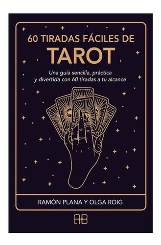 Libro 60 Tiradas Fáciles De Tarot - Ramón Plana Y Olga Roig